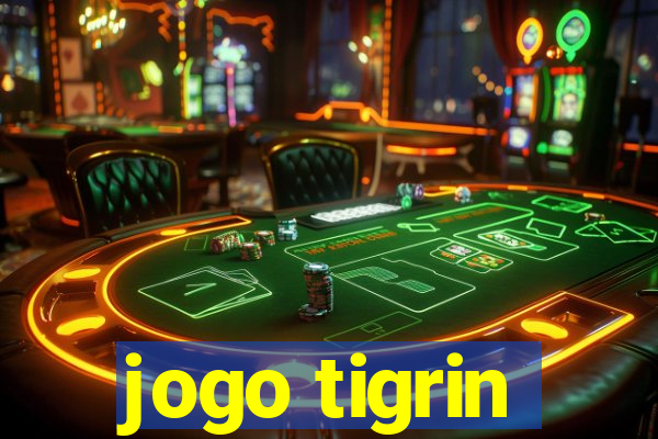 jogo tigrin